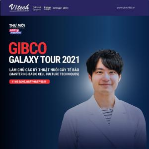 [Webinar] Gibco Galaxy 2021 - Làm chủ các kỹ thuật nuôi cấy tế bào